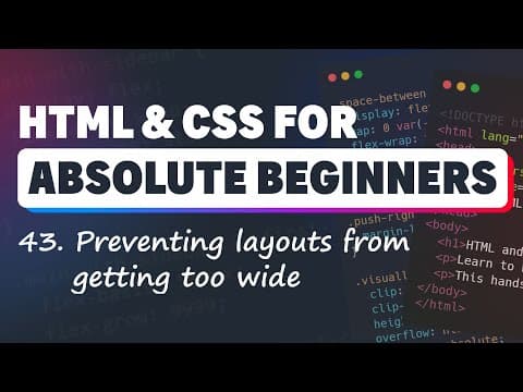 HTML & CSS for Absolute Beginners: Preventing layouts from getting too wide