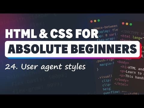 HTML & CSS for Absolute Beginners: User Agent Styles